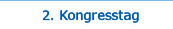2. Kongresstag