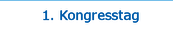 1. Kongresstag