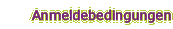 Anmeldebedingungen